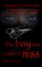 [Blind Spot 02] • The Boy Who Couldn’t Miss